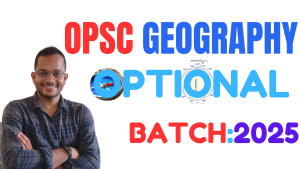 GEOGRAPHY BATCH 2025 (CLASS + TEST SERIES)